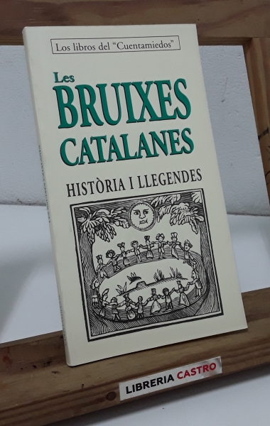 Les bruixes catalanes. Història i llegendes - Desconegut.