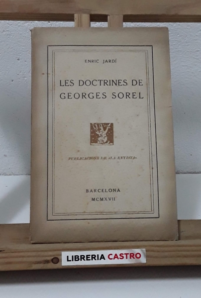 Les doctrines de Georges Sorel. (Dedicat per l'autor) - Enric Jardí