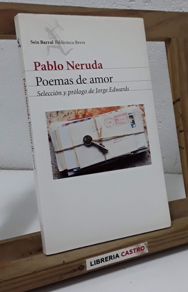 Poemas de amor. Selección y prólogo de Jorge Edwards - Pablo Neruda