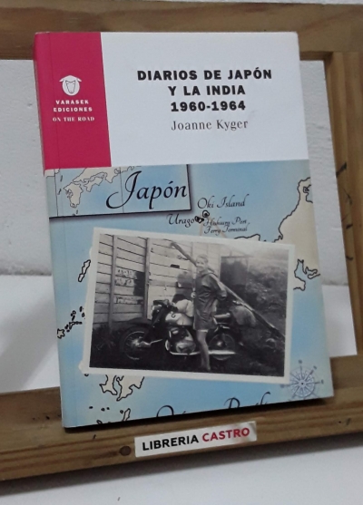 Diarios de Japón y la India 1960 - 1964 - Joanne Kyger