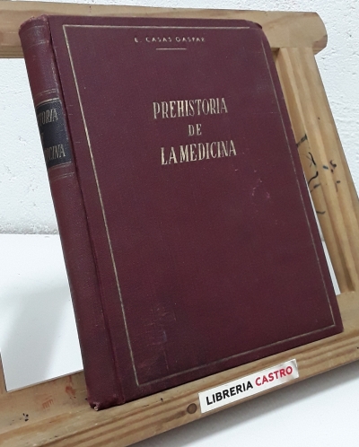 Prehistoria de la medicina (edición numerada) - Enrique Casas Gaspar