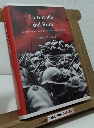 La batalla del Ruhr - Derek S. Zumbro