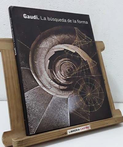 Gaudí. La búsqueda de la forma. Espacio, geometría y construcción - Daniel Giralt - Miracle (director)