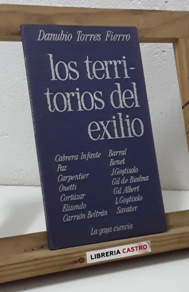Los territorios del exilio. Textos sobre literatura hispanoamericana - Danubio Torres Fierro