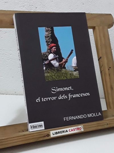 Simonet, el terror dels francesos (Dedicat per l'autor) - Fernando Mollá