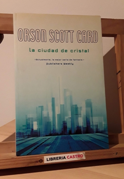La ciudad de cristal - Orson Scott Card