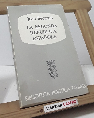 La Segunda República Española - Jean Bécarud