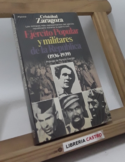 Ejército Popular y militares de la República 1936-39 - Cristóbal Zaragoza