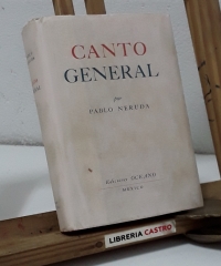 Canto General - Pablo Neruda.