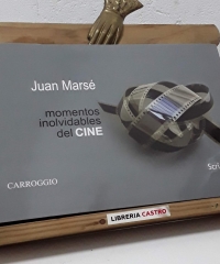 Momentos inolvidables del cine - Juan Marsé
