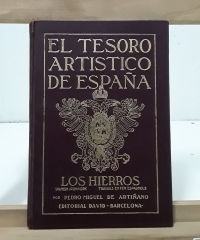 El Tesoro Artístico de España. Los Hierros - Pedro Miguel de Artiñano