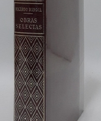Obras Selectas - Ricardo Baroja