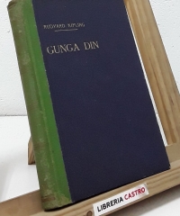 Gunga Din. Tres soldados - Rudyard Kipling