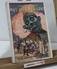 Mas allá del infierno. La vida de Asturias roja bajo el látigo del marxismo - Guillen Salaya