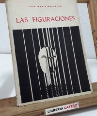 Las figuraciones (Dedicado por el autor) - José María Balcells.