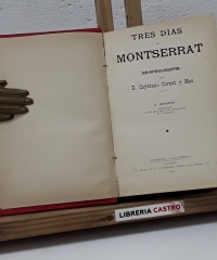 Tres días en Montserrat. Guía Histórico descriptiva - Cayetano Cornet y Mas
