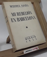 Mi rebelión en Barcelona - Manuel Azaña