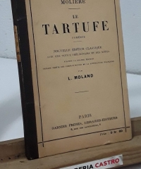 Le Tartufe. Comédie - Molière.