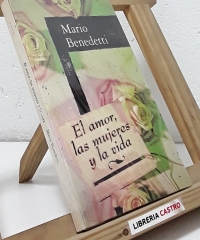El amor, las mujeres y la vida - Mario Benedetti