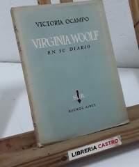 Virginia Woolf en su diario - Victoria Ocampo.