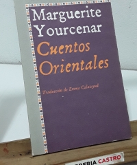 Cuentos orientales - Marguerite Yourcenar