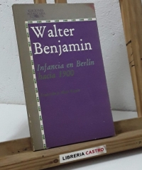 Infancia en Berlín hacia 1900 - Walter Benjamin