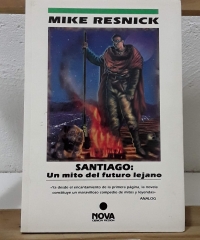Santiago: Un mito del futuro lejano - Mike Resnick
