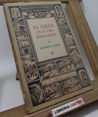 El circo en la vida barcelonesa. Crónica anecdótica de cien años circenses - Antonio R. Dalmau