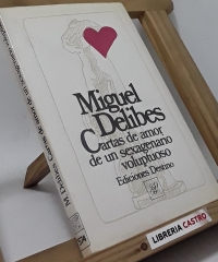 Cartas de amor de un sexagenario voluptuoso - Miguel Delibes