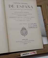 Historia general de España. Tomo 11 de 1598 a 1643 - Modesto LaFuente