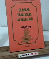 El Regne de València al Segle XVII - James Casey