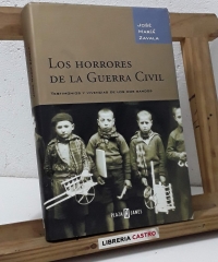 Los horrores de la Guerra Civil - José María Zavala
