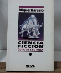 Ciencia Ficción. Guía de Lectura - Miquel Barceló