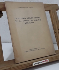 La filosofía jurídica y social en la crisis del mundo medieval - Antonio Truyol y Serra