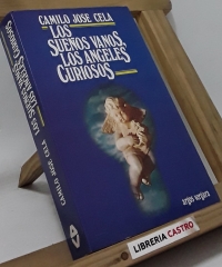 Los sueños vanos, los ángeles curiosos - Camilo José Cela