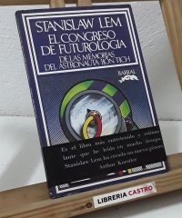 El congreso de futurología. De las memorias del astronauta Ijon Tich - Stanislaw Lem