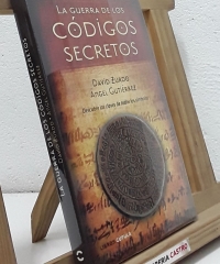 La guerra de los códigos secretos. Descubre las claves de todos los símbolos - David Zurdo y Ángel Gutiérrez