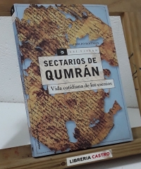 Sectarios de Qumrán. Vida cotidiana de los esenios - Adolfo Roitman