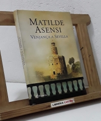 Venjança a Sevilla - Matilde Asensi