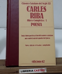 Obres Completes 1. Poesia. Carles Riba - Carles Riba.