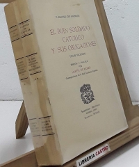 El buen soldado católico y sus obligaciones (II tomos, edición numerada) - P. Alonso de Andrade