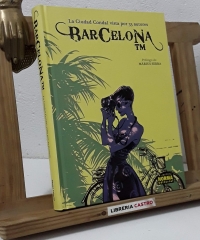 Barcelona TM. La Ciudad Condal vista por 33 autores - Varios
