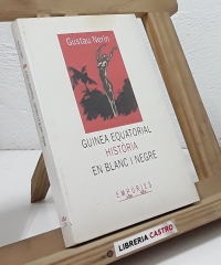Guinea Equatorial. Història en blanc i negre - Gustau Nerín
