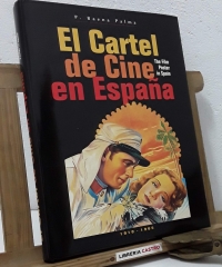 El cartel de Cine en España. The Film Poster in Spain 1910 - 1965 - P. Baena Palma