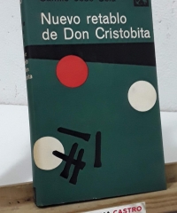 Nuevo retablo de Don Cristobita. Invenciones, figuraciones y alucinaciones - Camilo José Cela