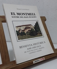 El Montmell. Sostre del Baix Penedès - Benjamí Català Benach amb la col.laboració de Josep Papiol Saumoy.
