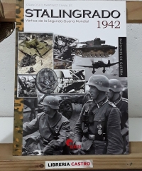 Stalingrado 1942. Vértice de la Segunda Guerra Mundial - Francisco Martínez Canales