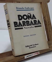 Doña Bárbara. Novela - Rómulo Gallegos