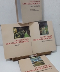 La Pintura de Santiago Rusiñol. Obra Completa (III Volums) - Josep de C. Laplana i Mercedes Palau-Ribes O'Callaghan.