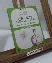 L'Elisir di Lunga Vita Manuale di salute alchemica - Giorgio Sangiorgio